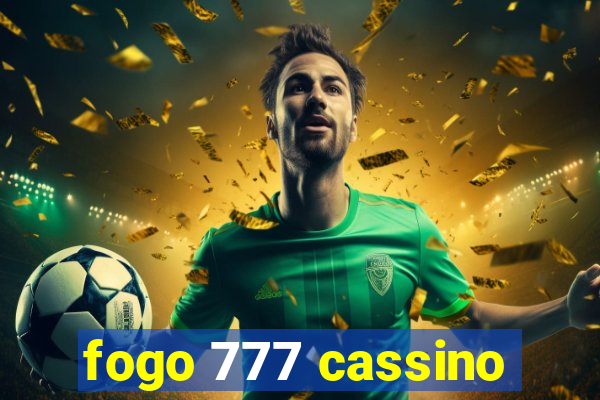 fogo 777 cassino